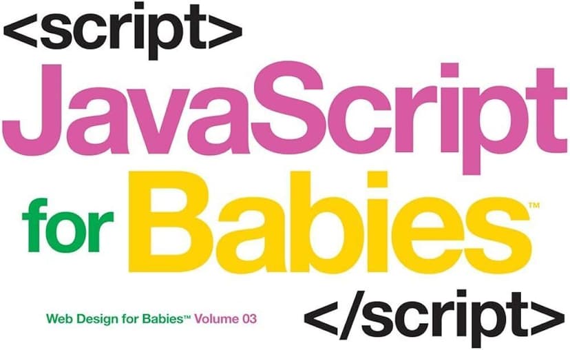 JavaScript for Babies